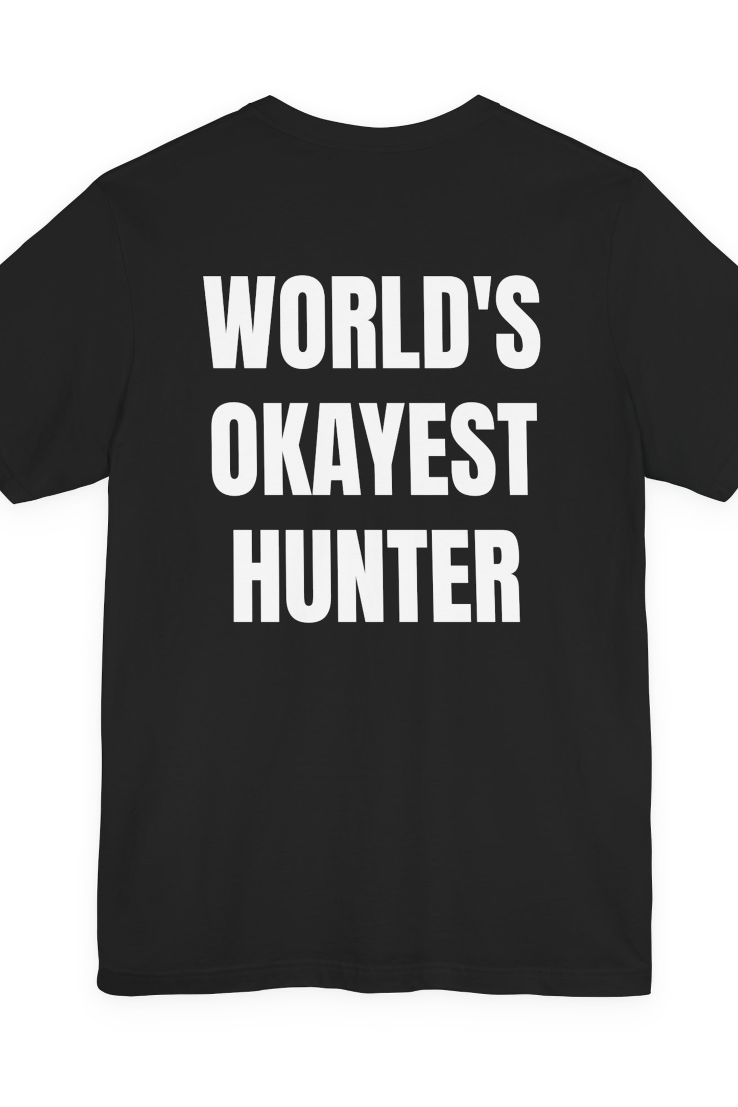 WORLD'S OKAYEST HUNTER T-shirt - HTT11