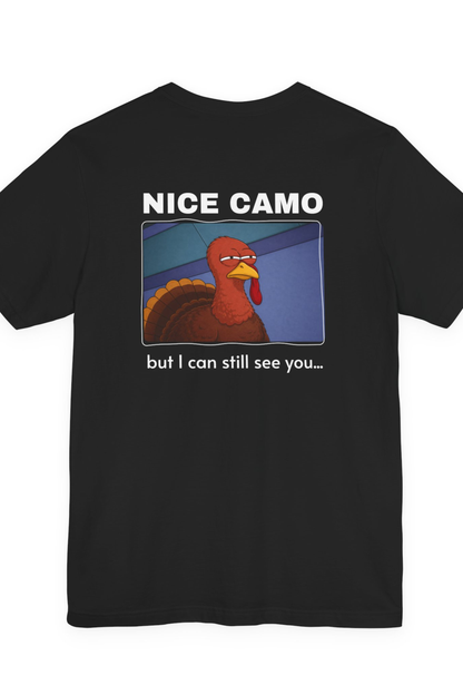 “Nice Camo… I Still See You” T-shirt - HTT15