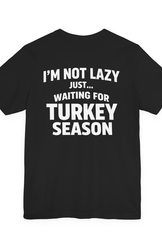 Waiting For TURKEY Season T-shirt - HTT13