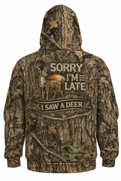 Performance Hunting Fleece-Lined Hoodie - Sorry I’m Late I Saw A Deer – SD7K