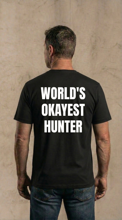 WORLD'S OKAYEST HUNTER T-shirt - HTT11