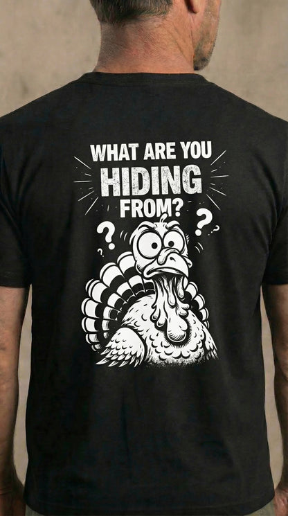 What Are You Hiding From? T-shirt - HTT14