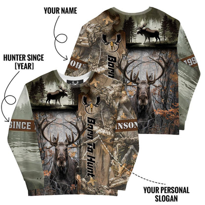 Born to Hunt: Majestic Moose Sweatshirt Personalized - The Deerly