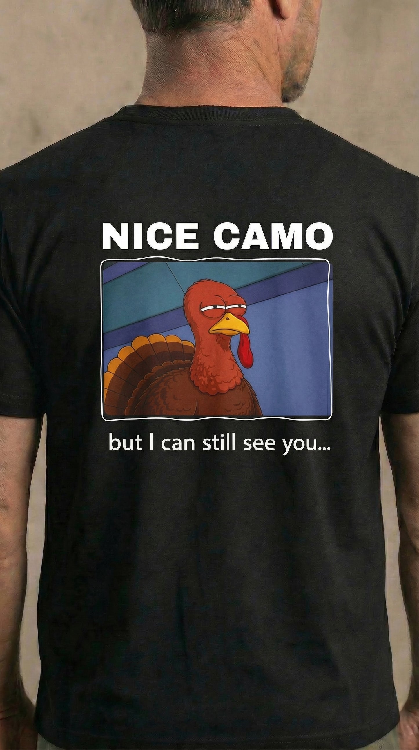 “Nice Camo… I Still See You” T-shirt - HTT15