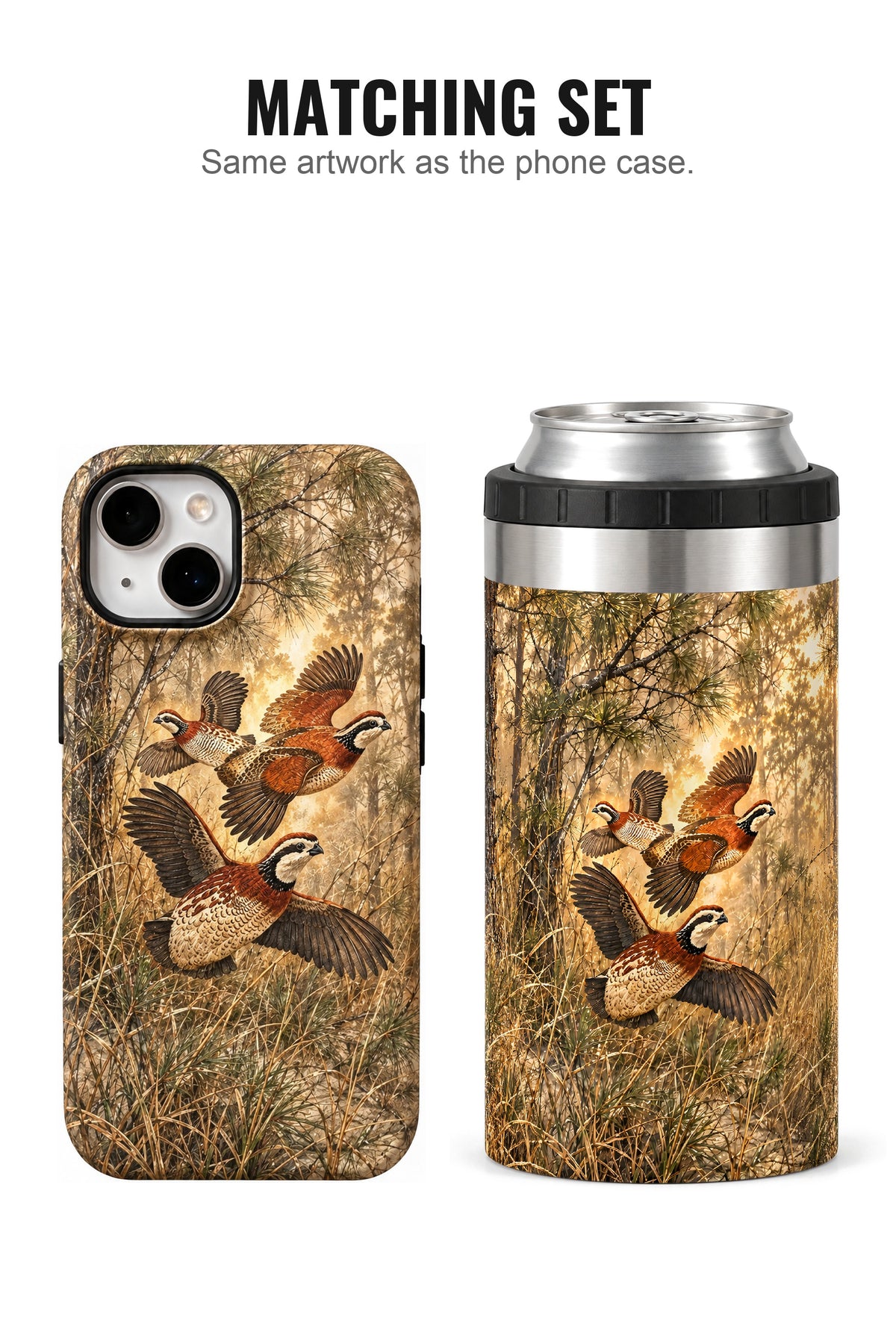 Timber Pine Quail Covey can cooler with matching phone case